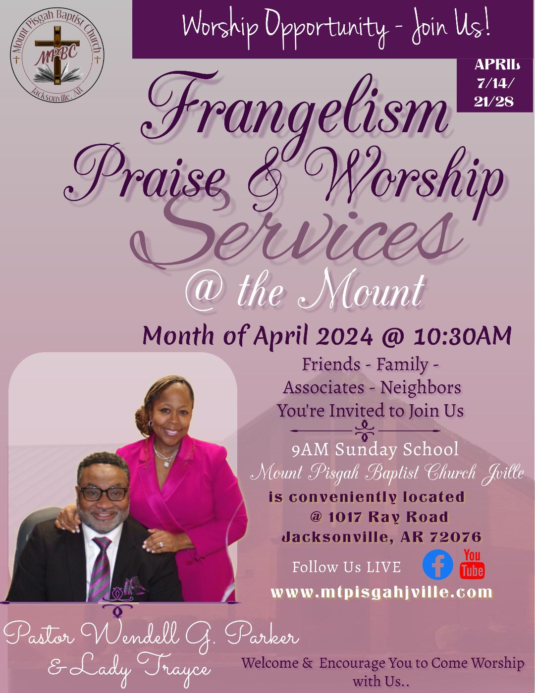 April - Frangelism Praise & Worship Services...